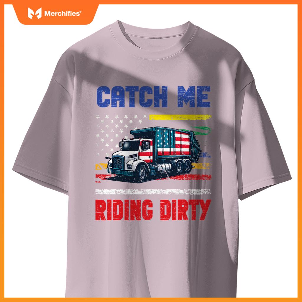 Catch Me Riding Dirty Garbage Vote Trump Truck Trump 2024 T-Shirt