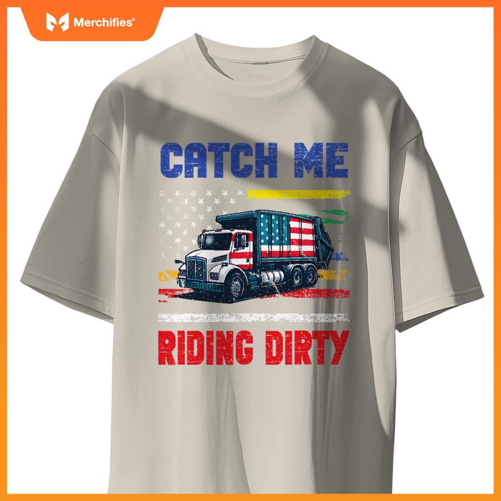 Catch Me Riding Dirty Garbage Vote Trump Truck Trump 2024 T-Shirt