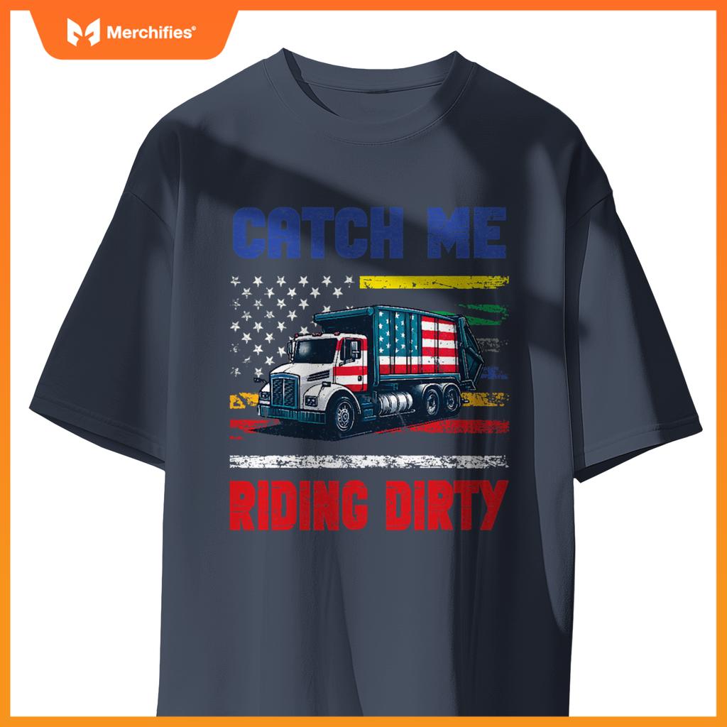 Catch Me Riding Dirty Garbage Vote Trump Truck Trump 2024 T-Shirt