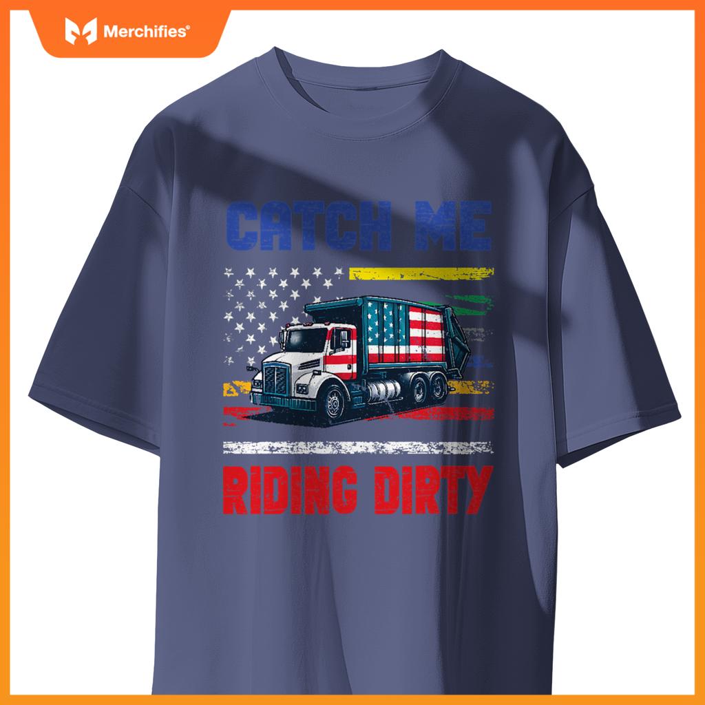 Catch Me Riding Dirty Garbage Vote Trump Truck Trump 2024 T-Shirt