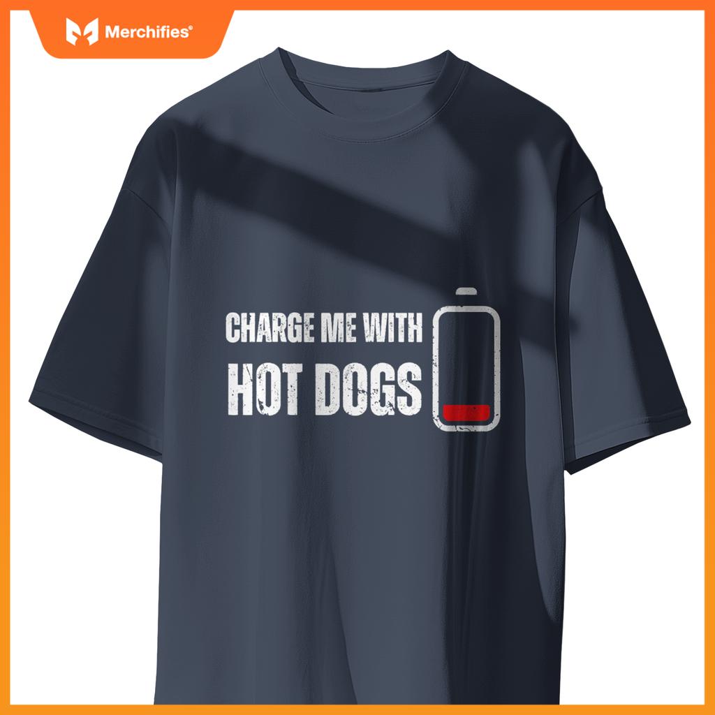 Charge Me With Hot Dogs -  Wiener Hot Dog Lover T-Shirt