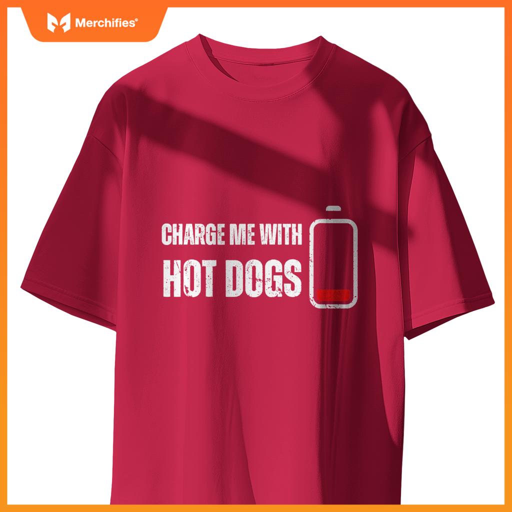 Charge Me With Hot Dogs -  Wiener Hot Dog Lover T-Shirt