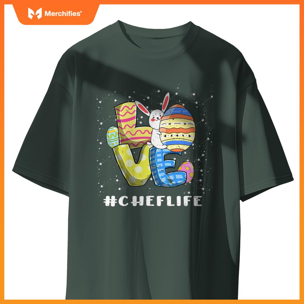 Chef Life Love Easter Day Bunnies Cute Rabbit Eggs Hunting T-Shirt