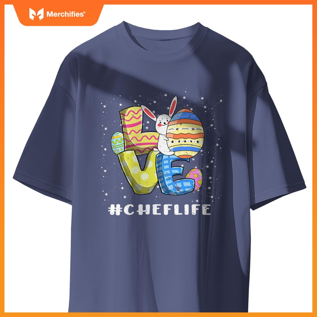 Chef Life Love Easter Day Bunnies Cute Rabbit Eggs Hunting T-Shirt