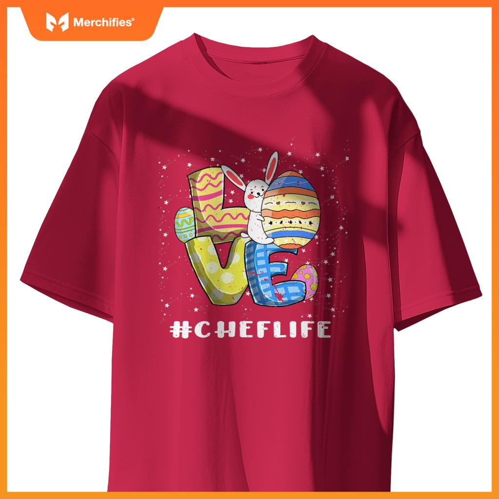 Chef Life Love Easter Day Bunnies Cute Rabbit Eggs Hunting T-Shirt