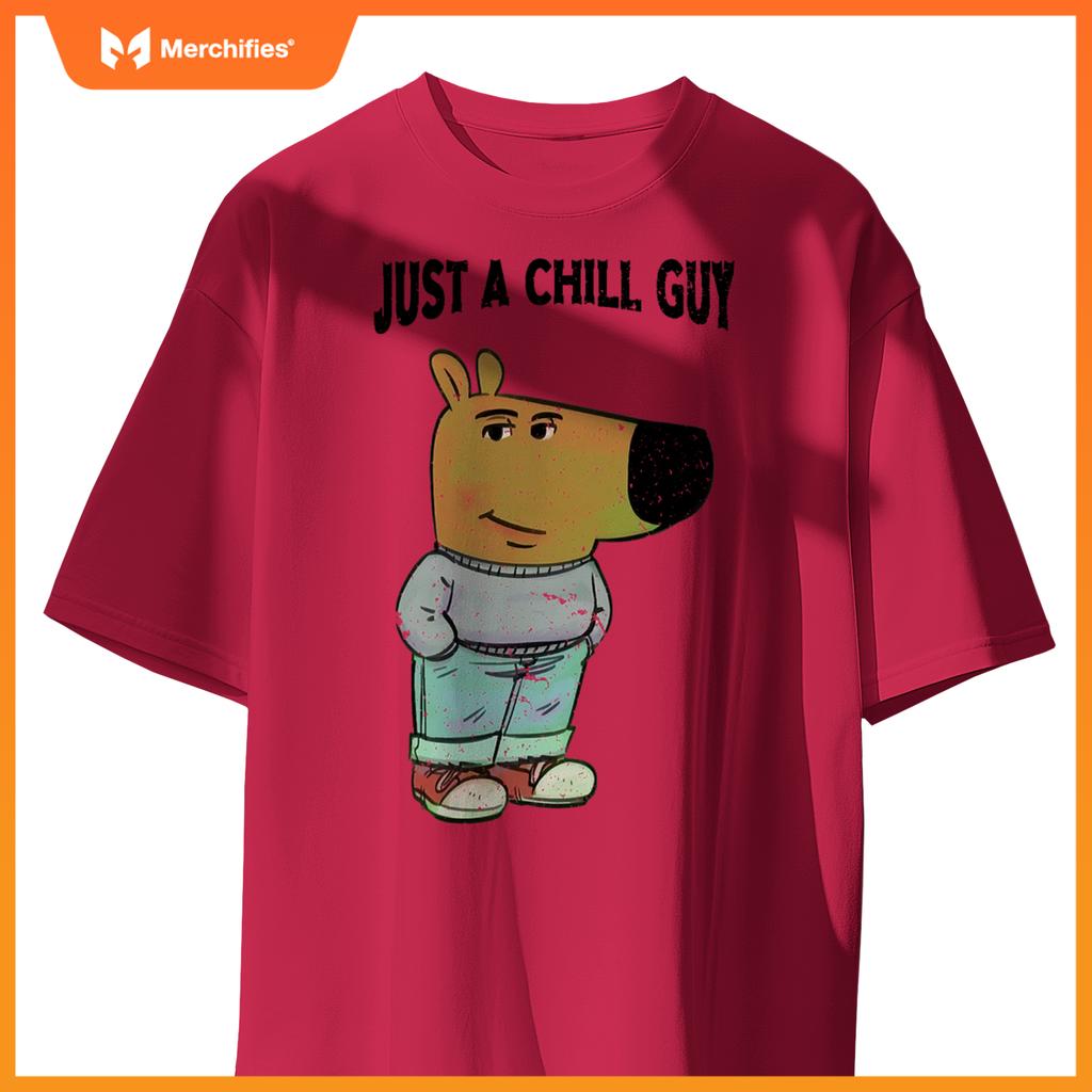 Chill Guy Dog s - Cool Chill Guy Meme T-Shirt