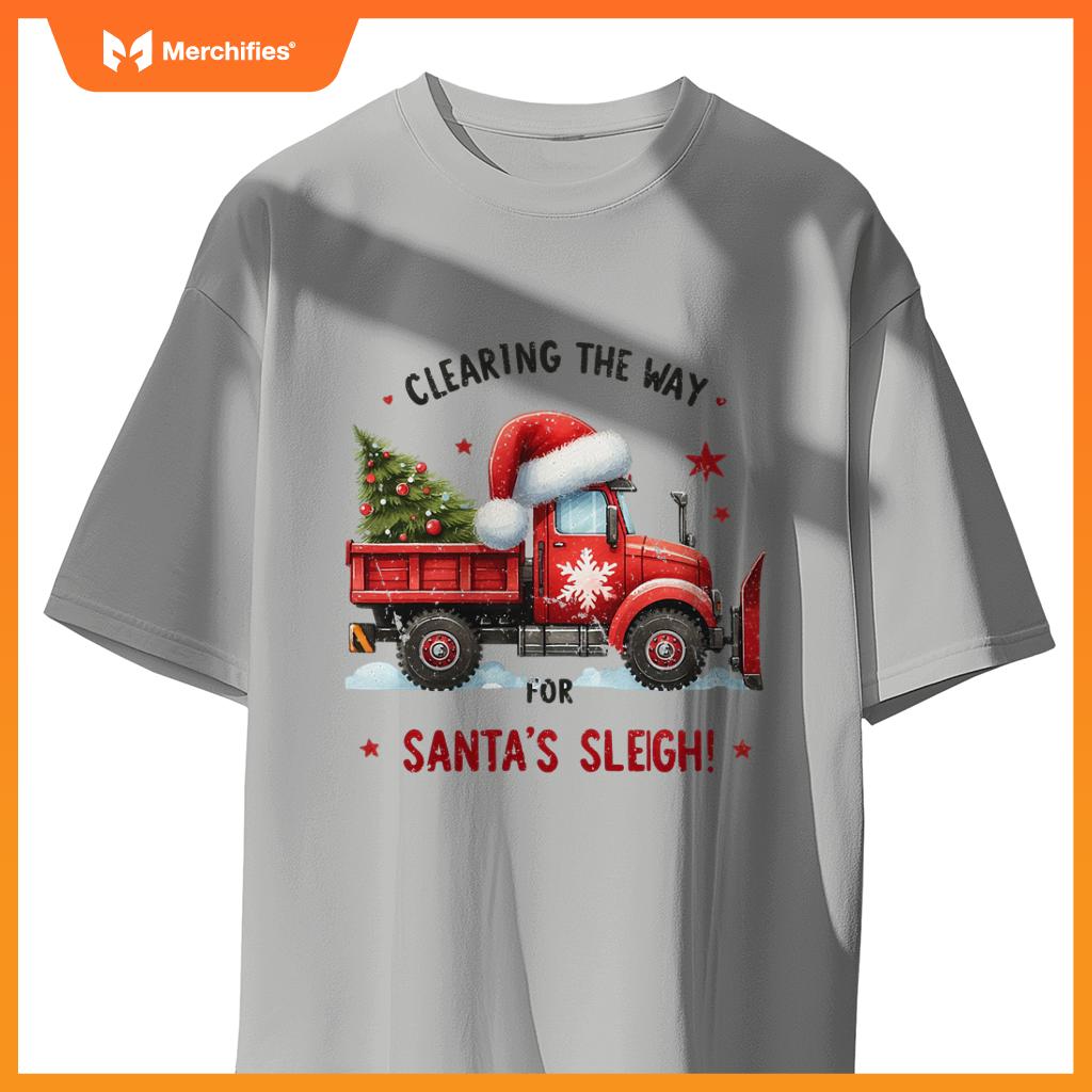 Christmas Snow Plow Clearing  Way Santas Snow Truck T-Shirt