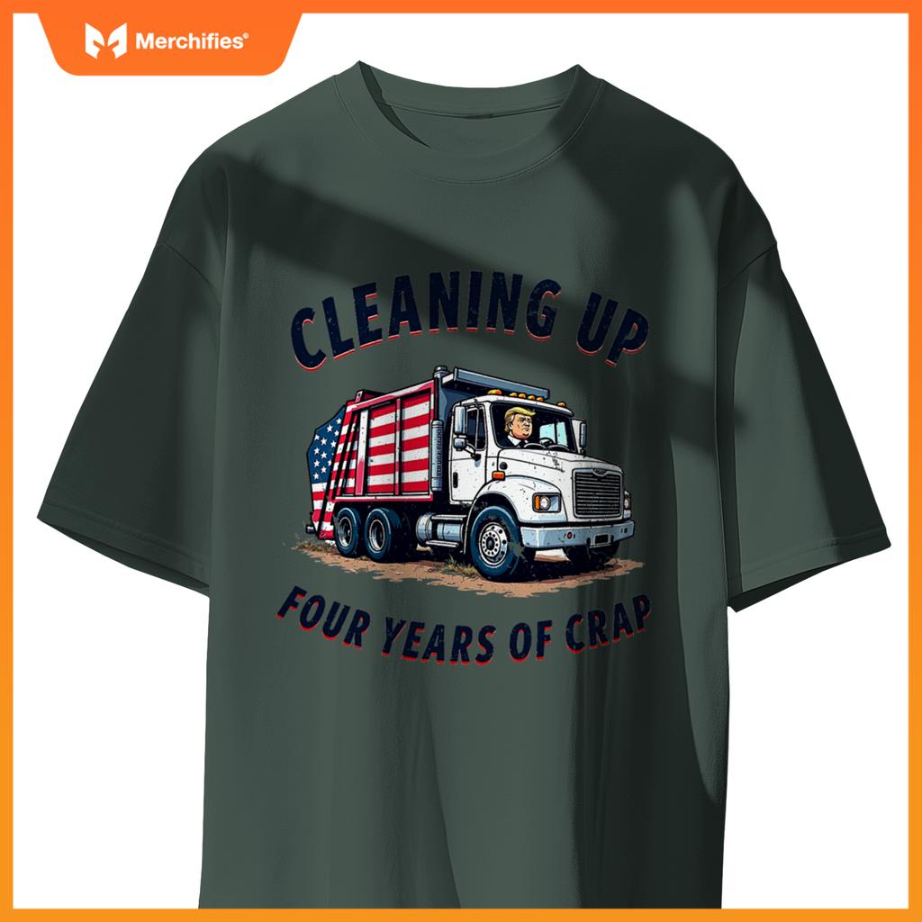 Cleaning Up 4 Years Of Crap Trump Garbage Truck 2024 T-Shirt