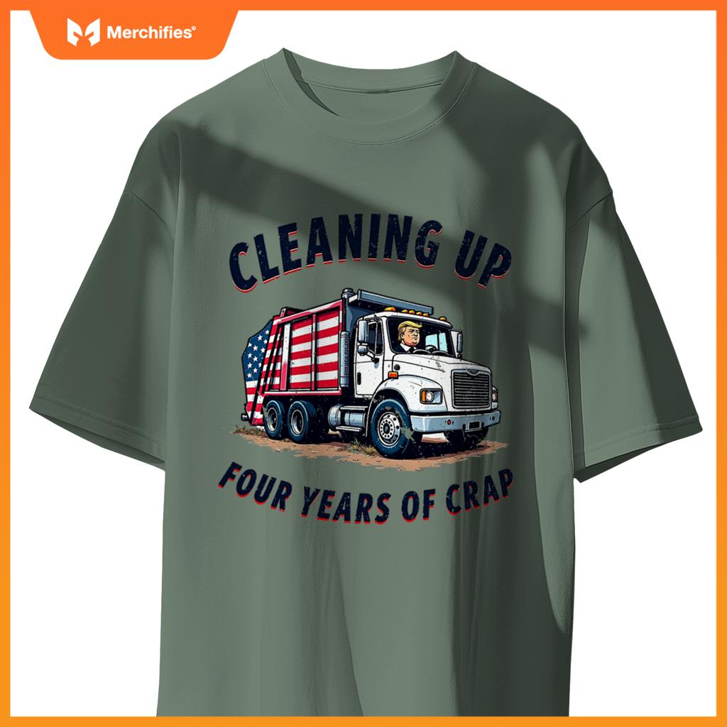 Cleaning Up 4 Years Of Crap Trump Garbage Truck 2024 T-Shirt
