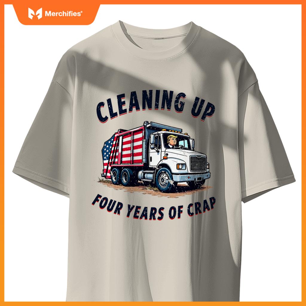 Cleaning Up 4 Years Of Crap Trump Garbage Truck 2024 T-Shirt
