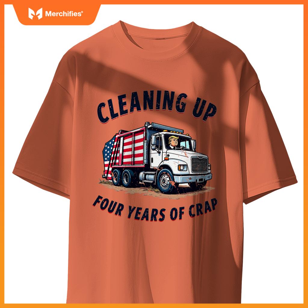 Cleaning Up 4 Years Of Crap Trump Garbage Truck 2024 T-Shirt