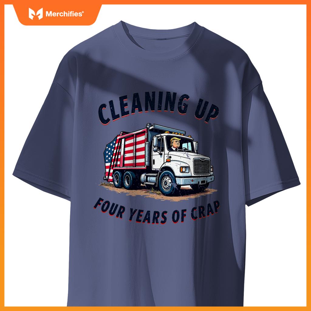 Cleaning Up 4 Years Of Crap Trump Garbage Truck 2024 T-Shirt