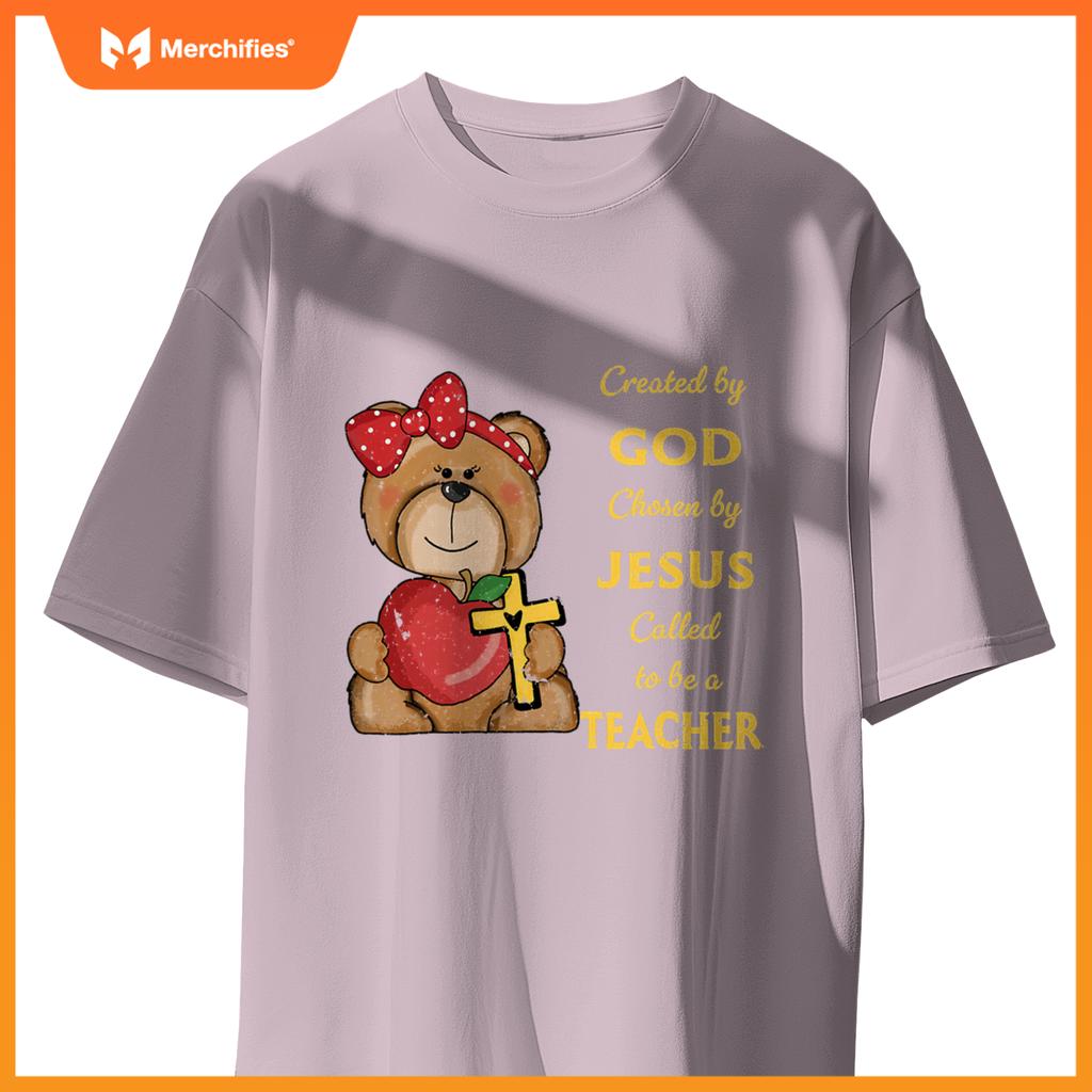 Created by god called to teach sweet bear teacher christian