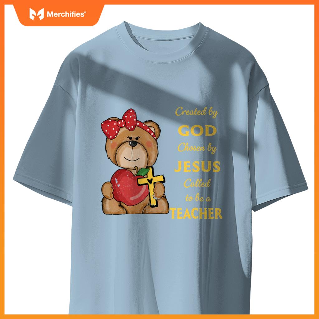 Created by god called to teach sweet bear teacher christian