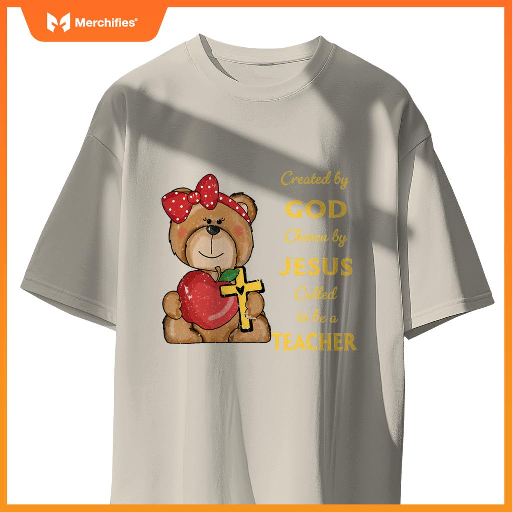 Created by god called to teach sweet bear teacher christian