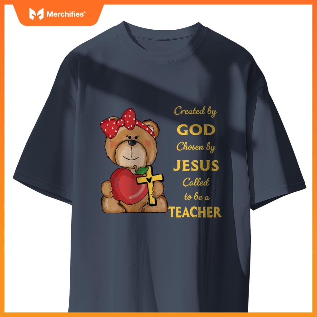 Created by god called to teach sweet bear teacher christian