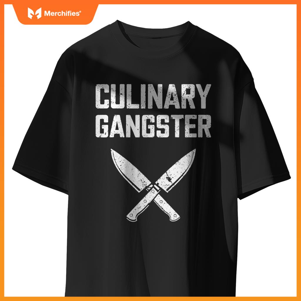 Culinary Gangster  Men Women Culinary Chef Cooking T-Shirt