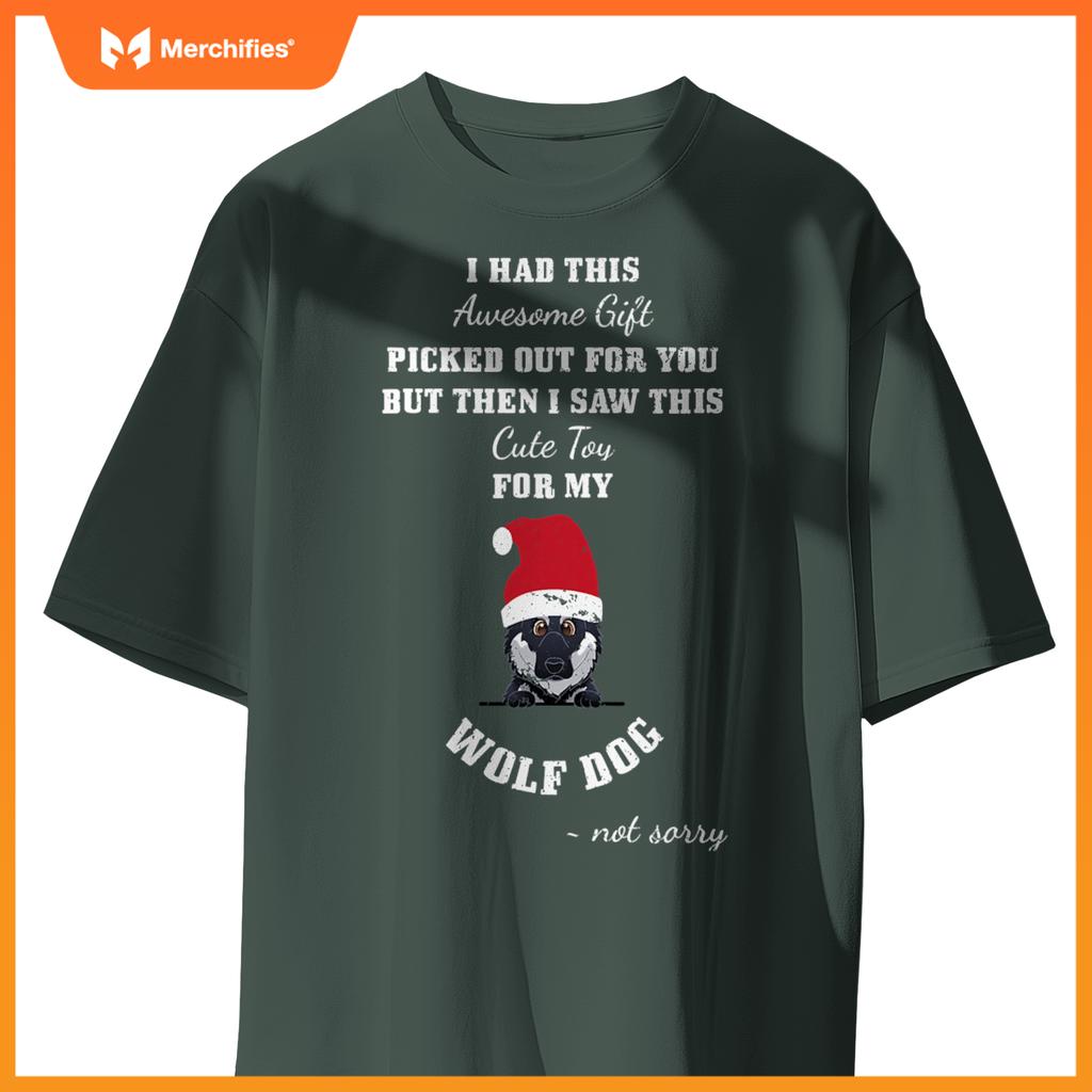 Cute Toy  My Wolf Dog ~ Not Sorry T-Shirt