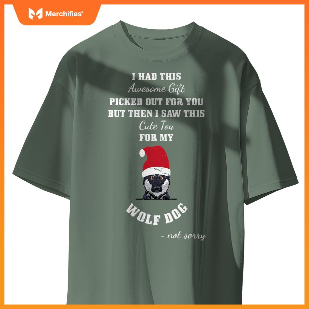 Cute Toy  My Wolf Dog ~ Not Sorry T-Shirt