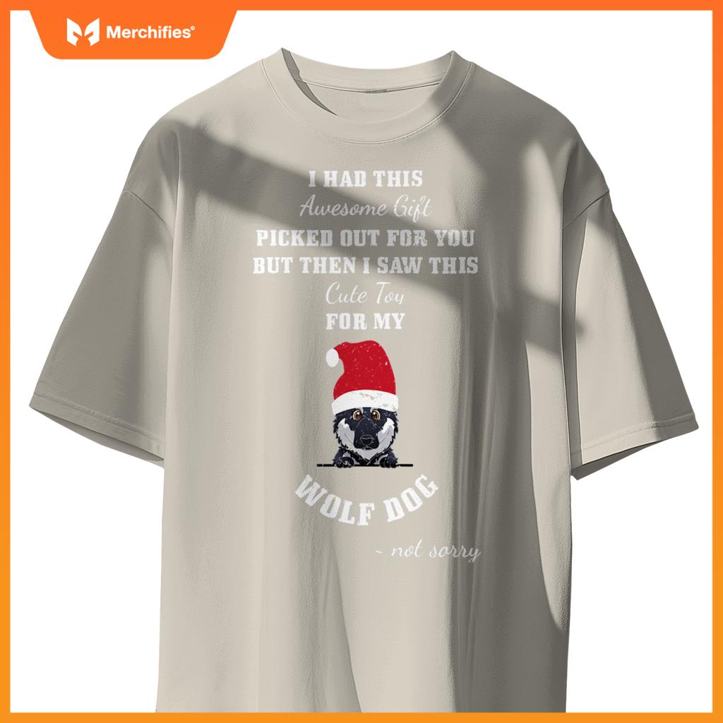 Cute Toy  My Wolf Dog ~ Not Sorry T-Shirt
