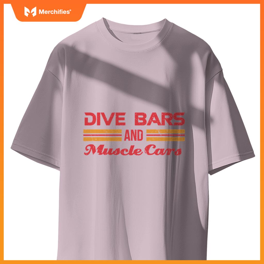 Dive Bars And Muscle Cars  Muscle Car T-Shirt