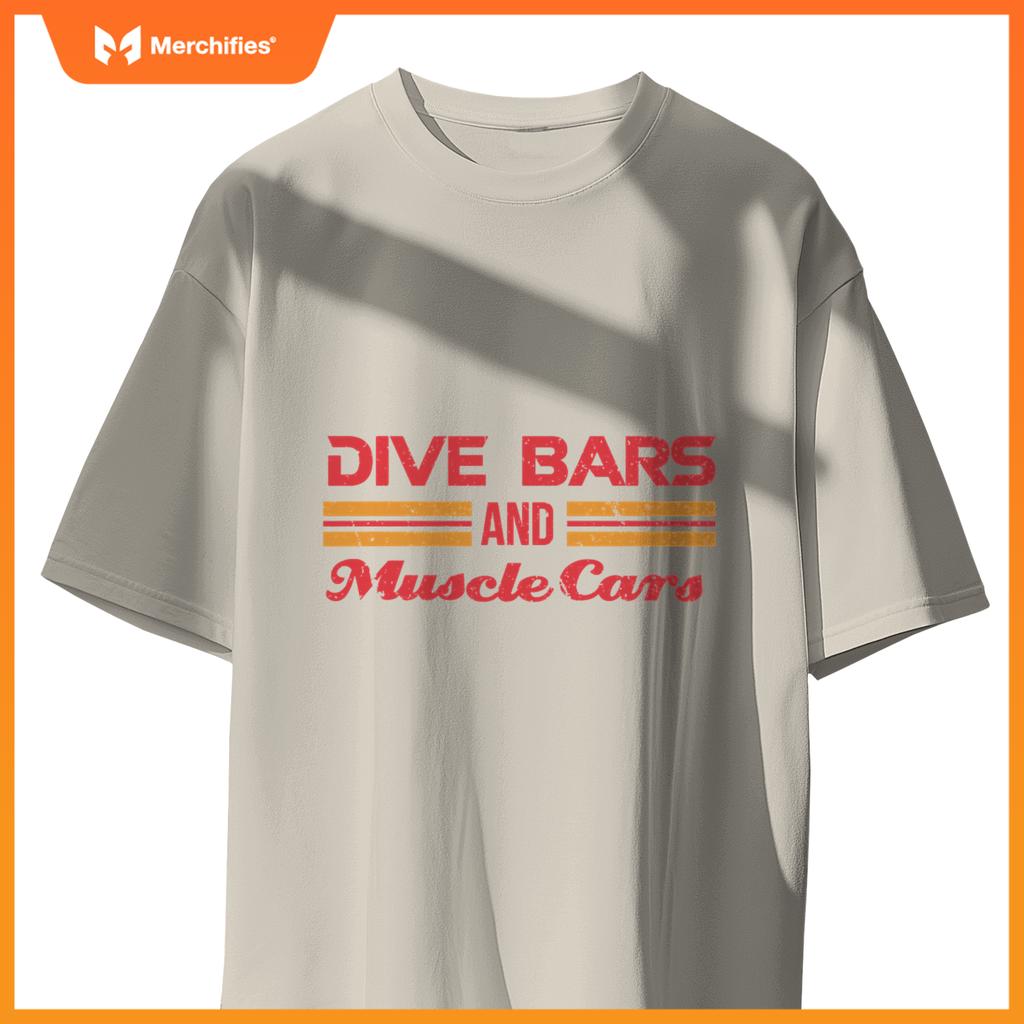 Dive Bars And Muscle Cars  Muscle Car T-Shirt