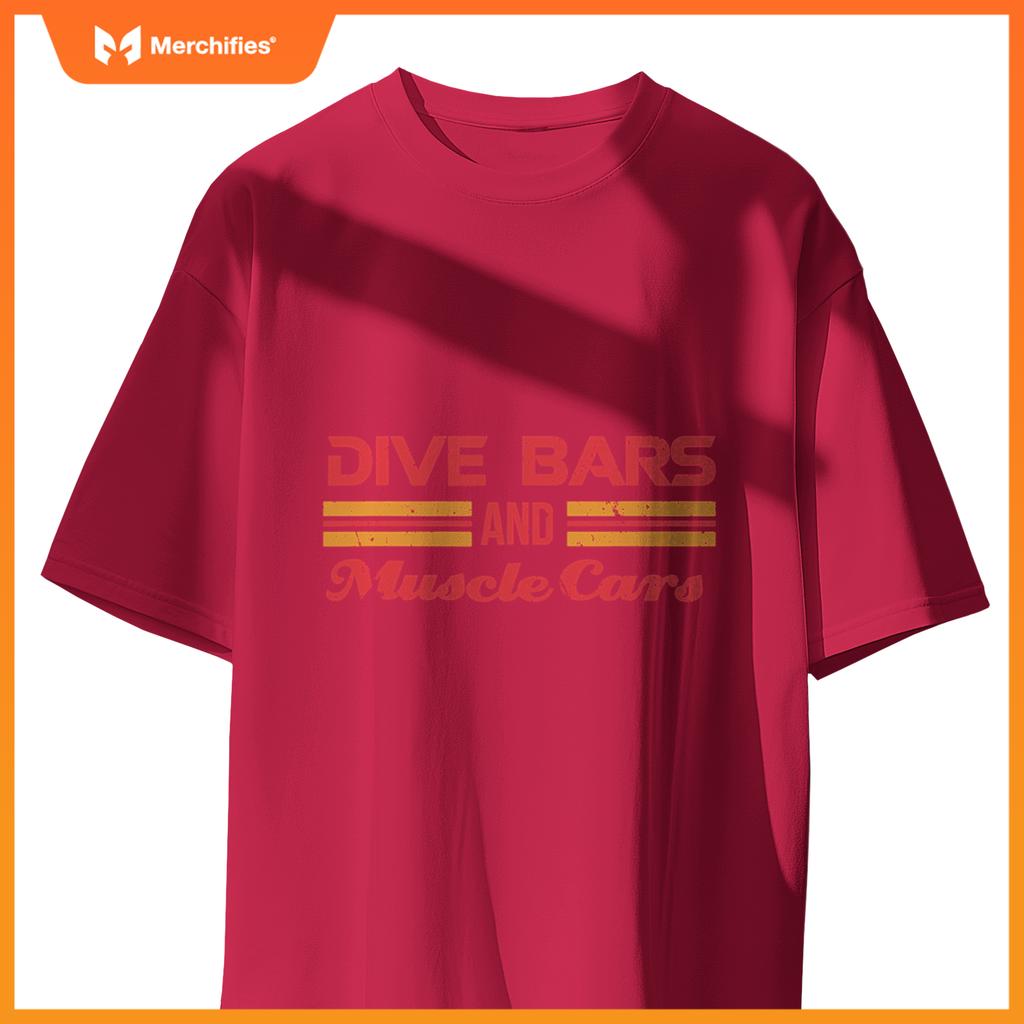 Dive Bars And Muscle Cars  Muscle Car T-Shirt