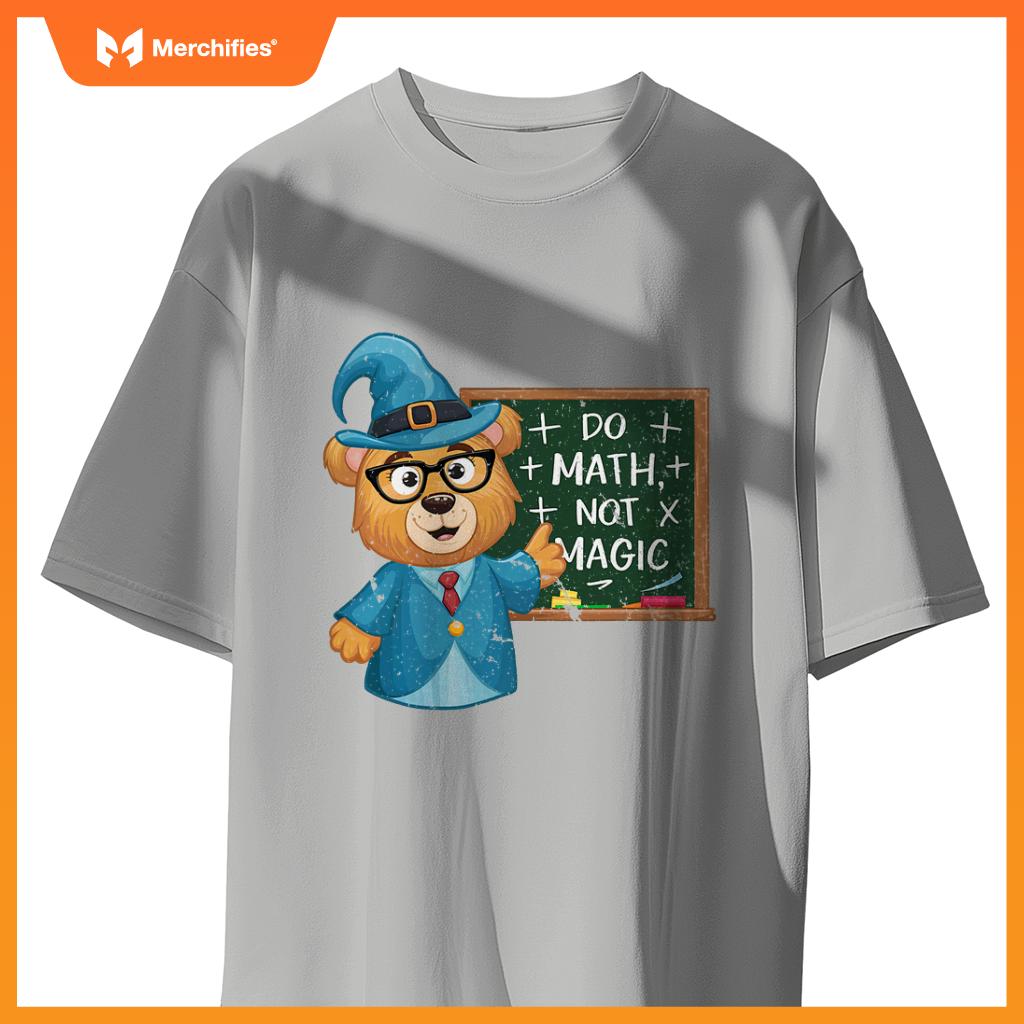 Do math not magic bear wizard math teacher