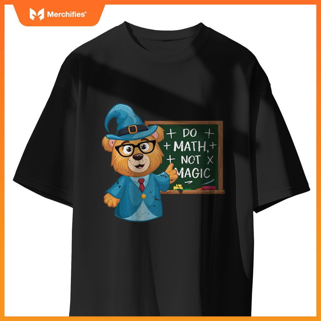 Do math not magic bear wizard math teacher