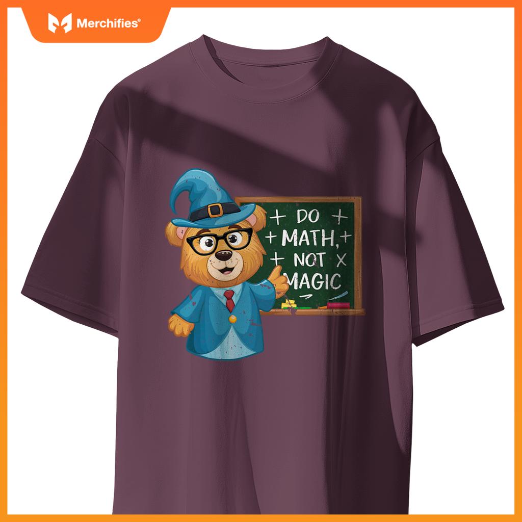 Do math not magic bear wizard math teacher