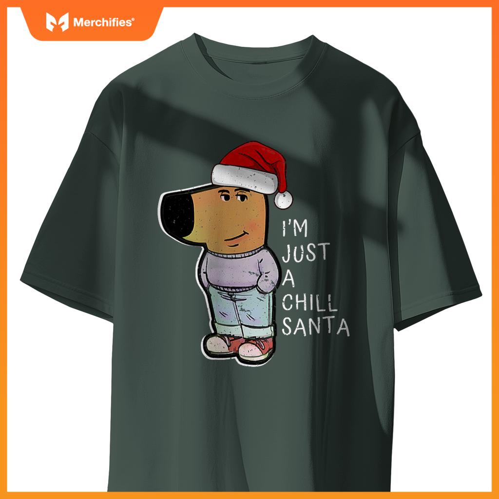 Dog Just-A-Chill-Guy A Chill Santa Merry Christmas T-Shirt