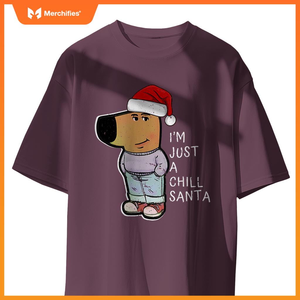 Dog Just-A-Chill-Guy A Chill Santa Merry Christmas T-Shirt