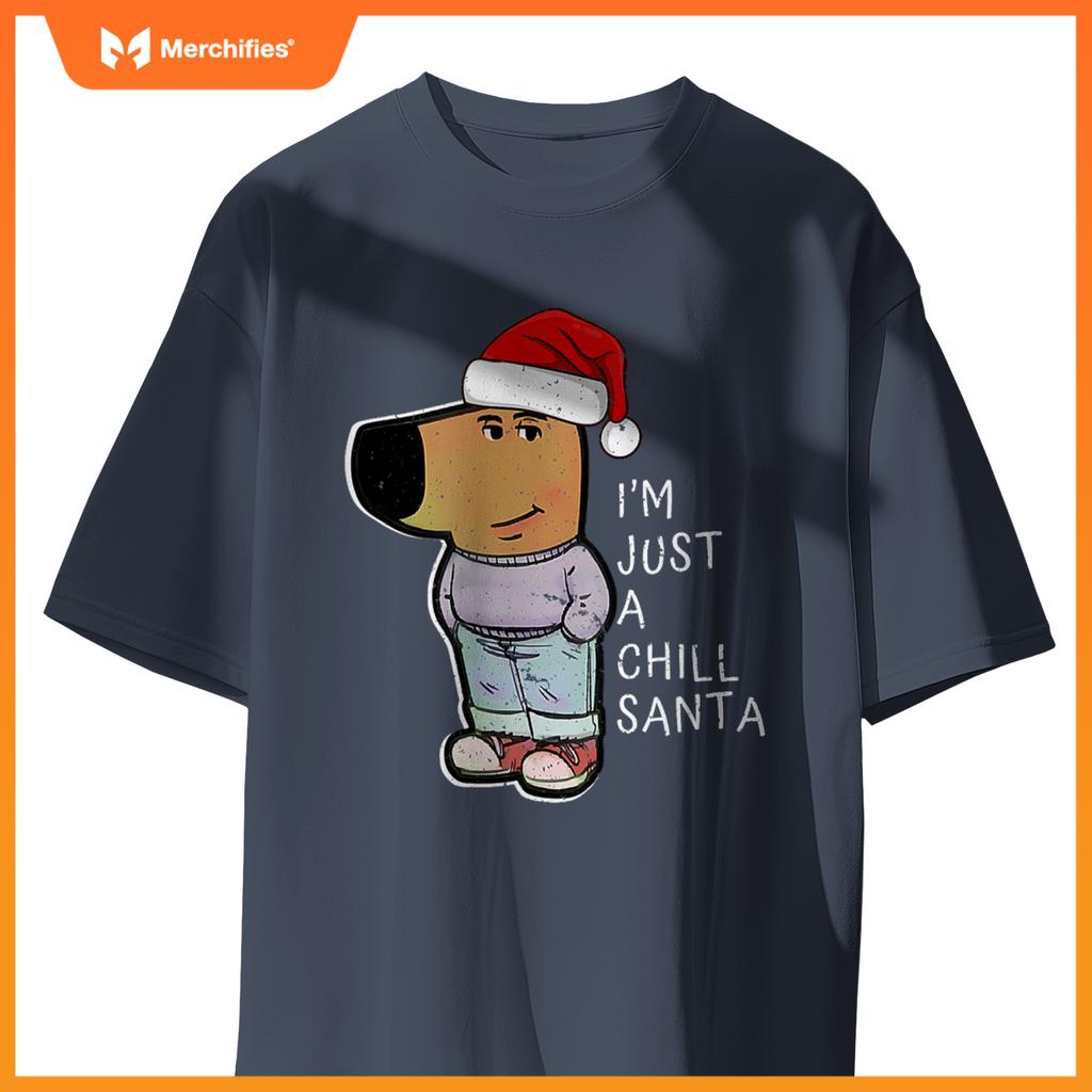 Dog Just-A-Chill-Guy A Chill Santa Merry Christmas T-Shirt