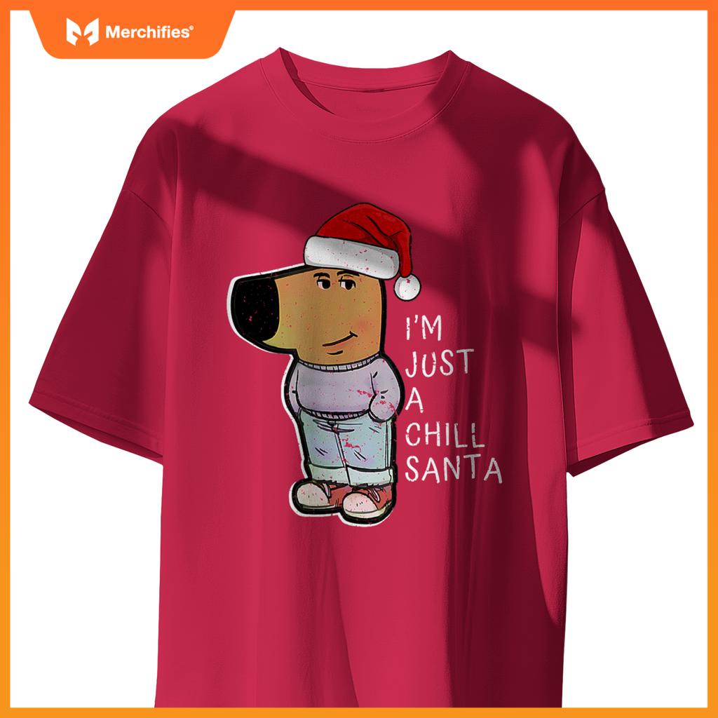 Dog Just-A-Chill-Guy A Chill Santa Merry Christmas T-Shirt