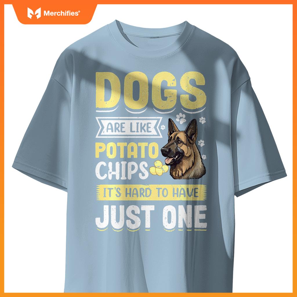 Dogs Are Like Potato Chips Its Hard To Have Just One T-Shirt