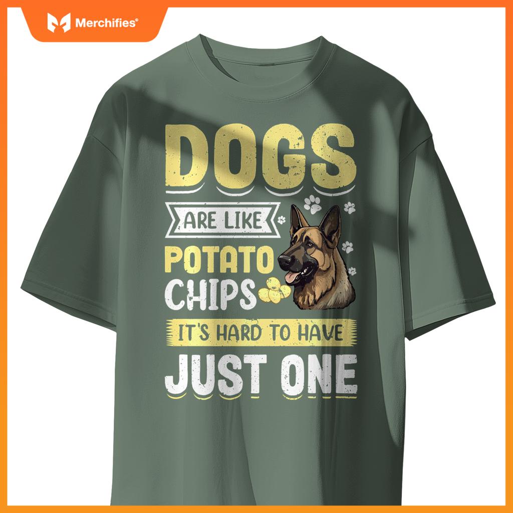Dogs Are Like Potato Chips Its Hard To Have Just One T-Shirt