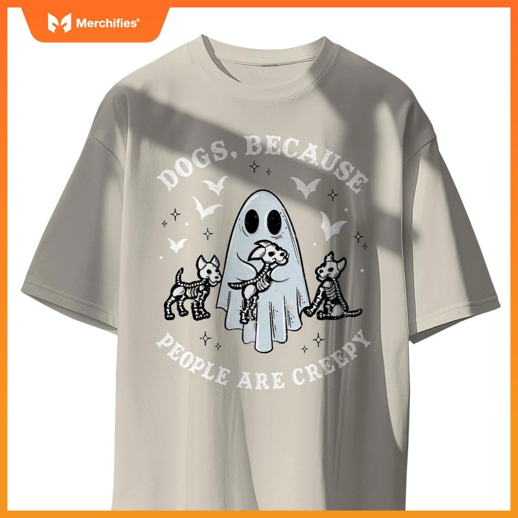 Dogs Because People Are Creepy T-Shirt