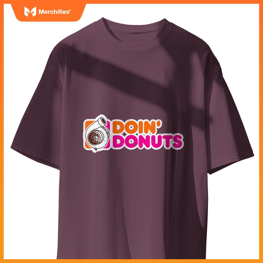 Doin Donuts  Racing And Drift Car Enthusiast T-Shirt
