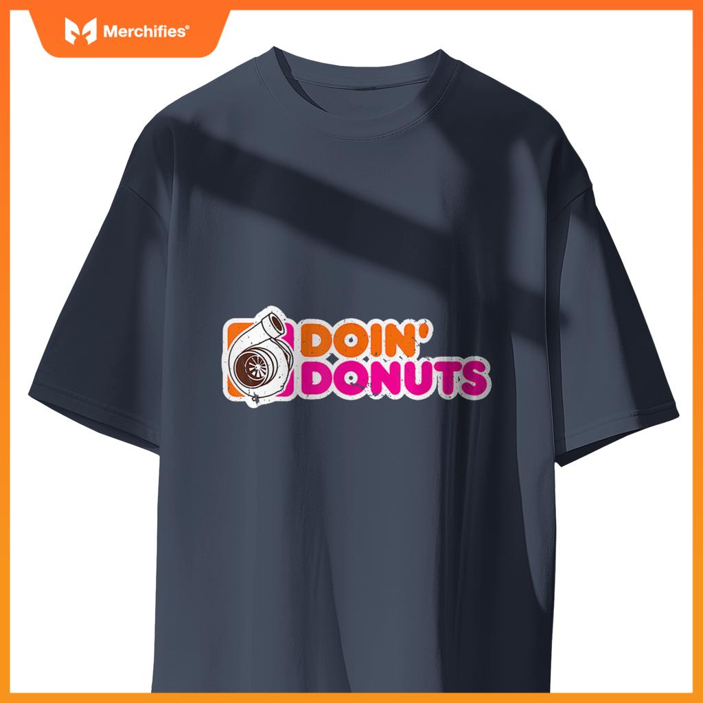 Doin Donuts  Racing And Drift Car Enthusiast T-Shirt