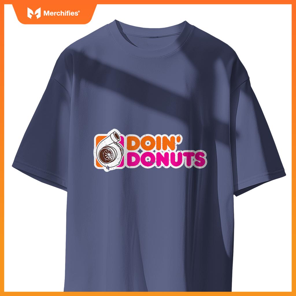 Doin Donuts  Racing And Drift Car Enthusiast T-Shirt