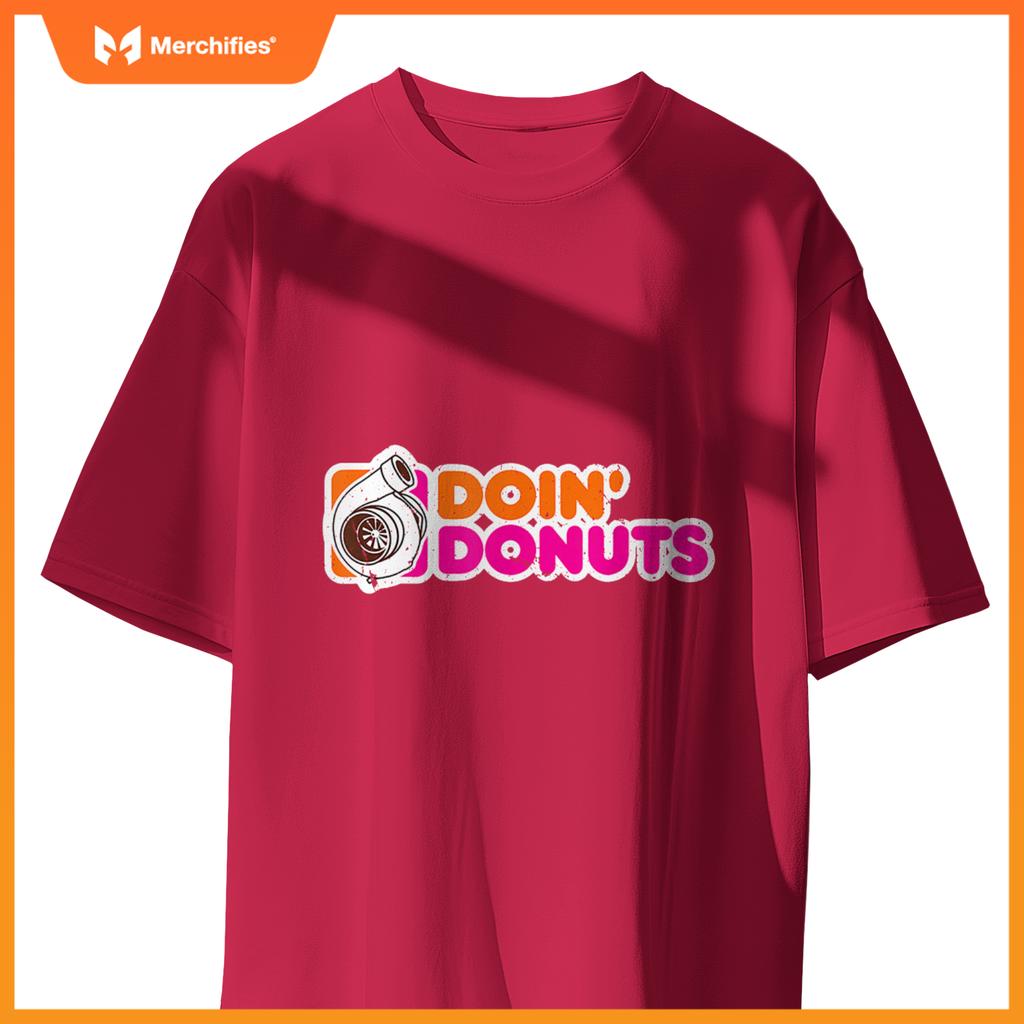 Doin Donuts  Racing And Drift Car Enthusiast T-Shirt
