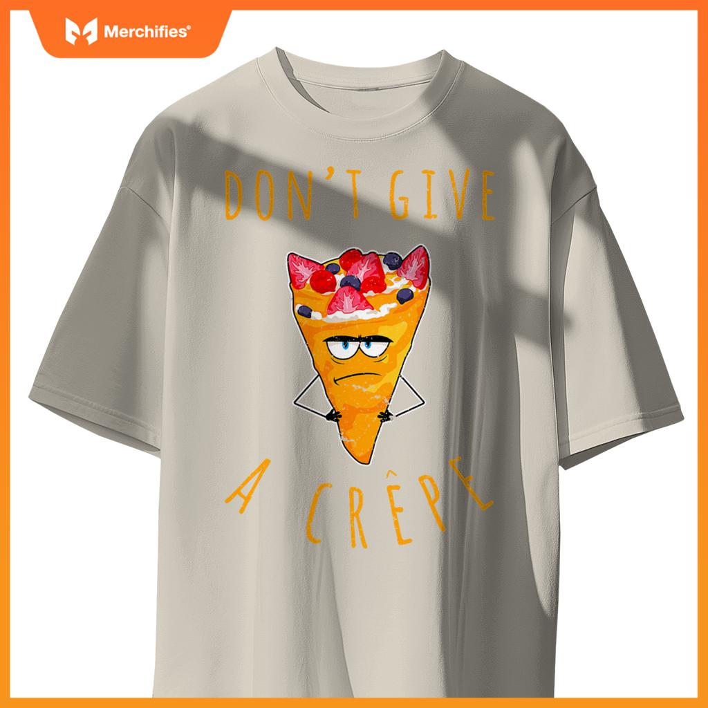 Dont Give A Crepe  Chef French Food Cuisine France Pun T-Shirt