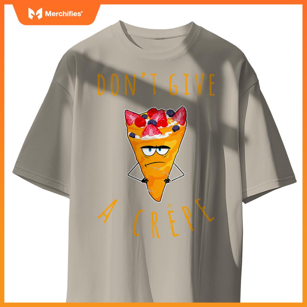 Dont Give A Crepe  Chef French Food Cuisine France Pun T-Shirt