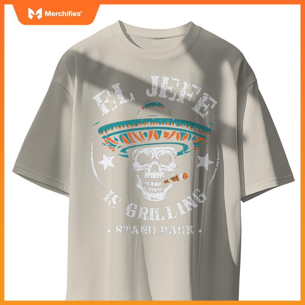 El Jefe Is Grilling Stand Back Cooking Bbq Chef T-Shirt
