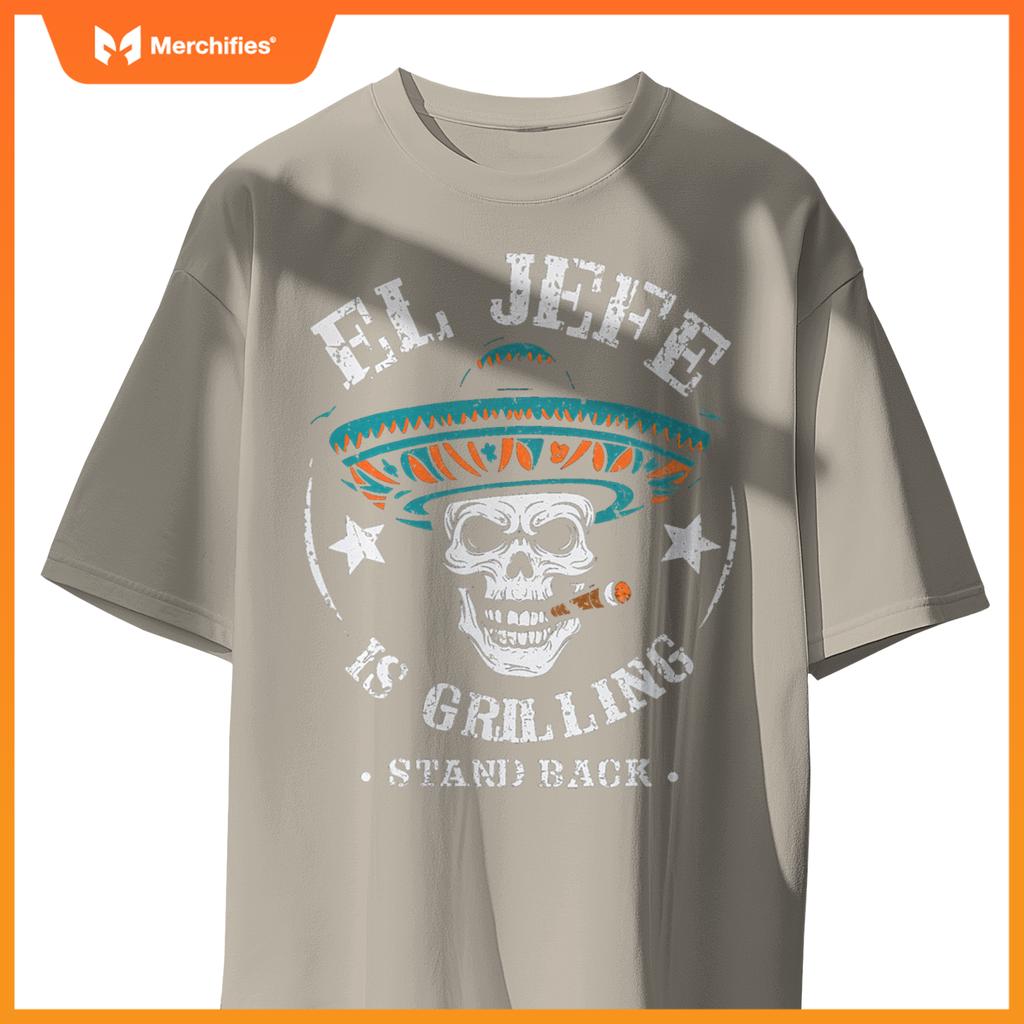 El Jefe Is Grilling Stand Back Cooking Bbq Chef T-Shirt