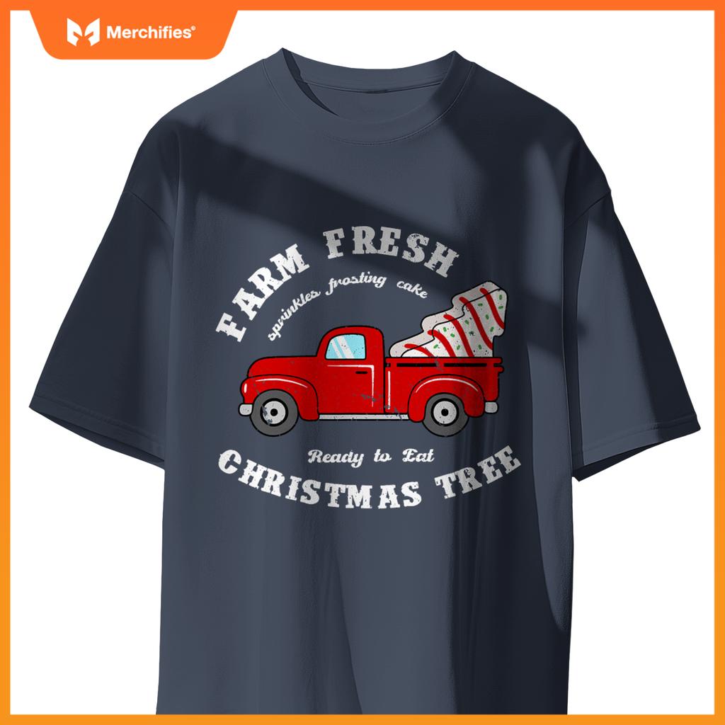 Farm Fresh Christmas Tree Cakes Christmas Tree Truck Farmer T-Shirt