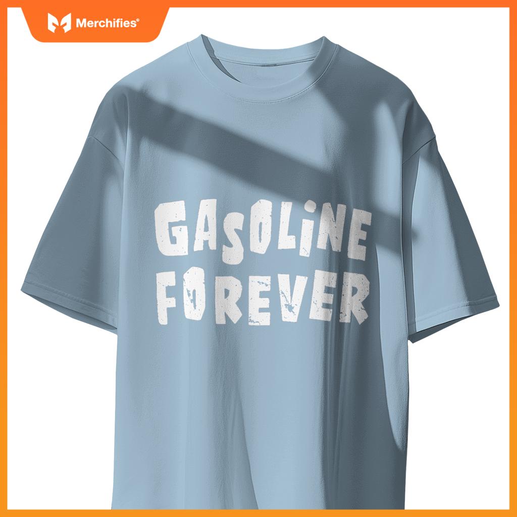 Gasoline Ever  Fuel Gas Cars Mechanic Car Lover T-Shirt