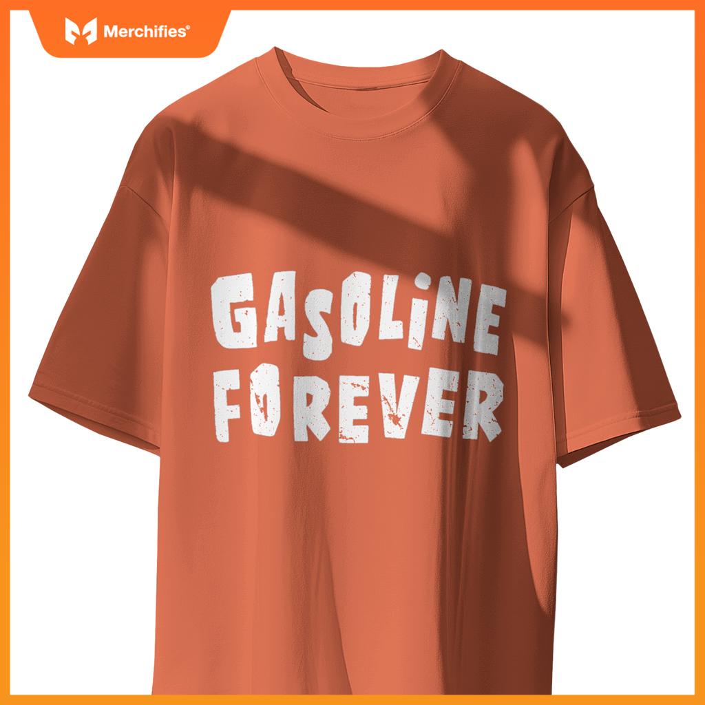 Gasoline Ever  Fuel Gas Cars Mechanic Car Lover T-Shirt