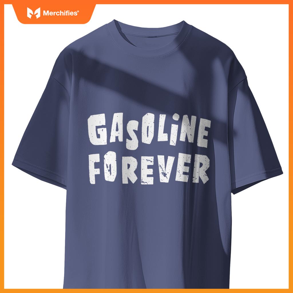 Gasoline Ever  Fuel Gas Cars Mechanic Car Lover T-Shirt