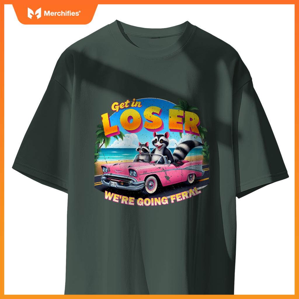 Get In Loser Were Going Feral Sassy Opossum Raccoon Car T-Shirt